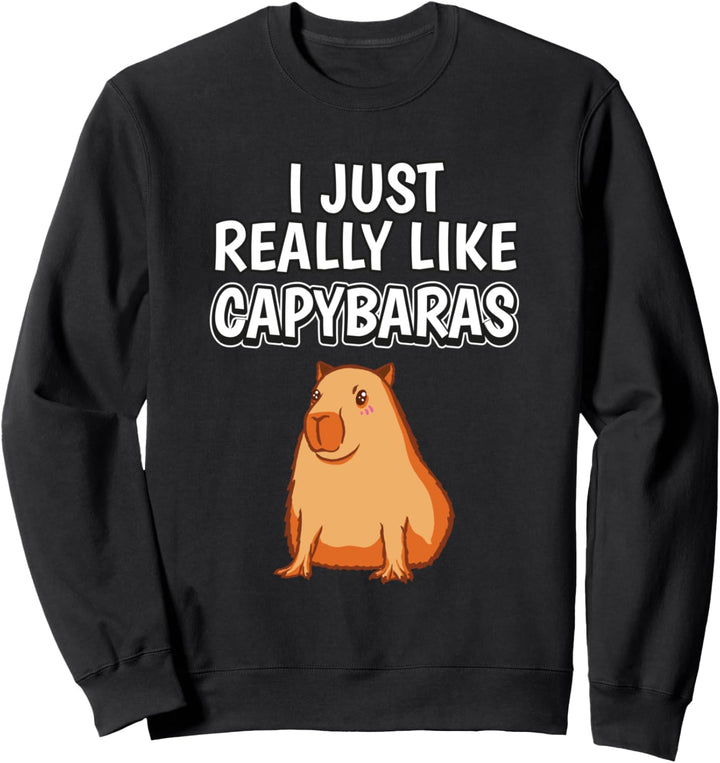 I Just Really Like Capybaras Kleidung Spruch Wasserschwein Sweatshirt