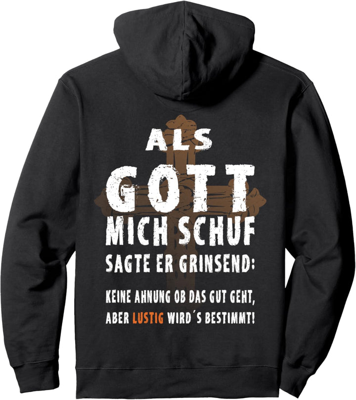 Als Gott mich schuf Pullover Hoodie