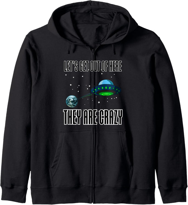 Humans - lets get out of here - they are crazy - Alien Kapuzenjacke