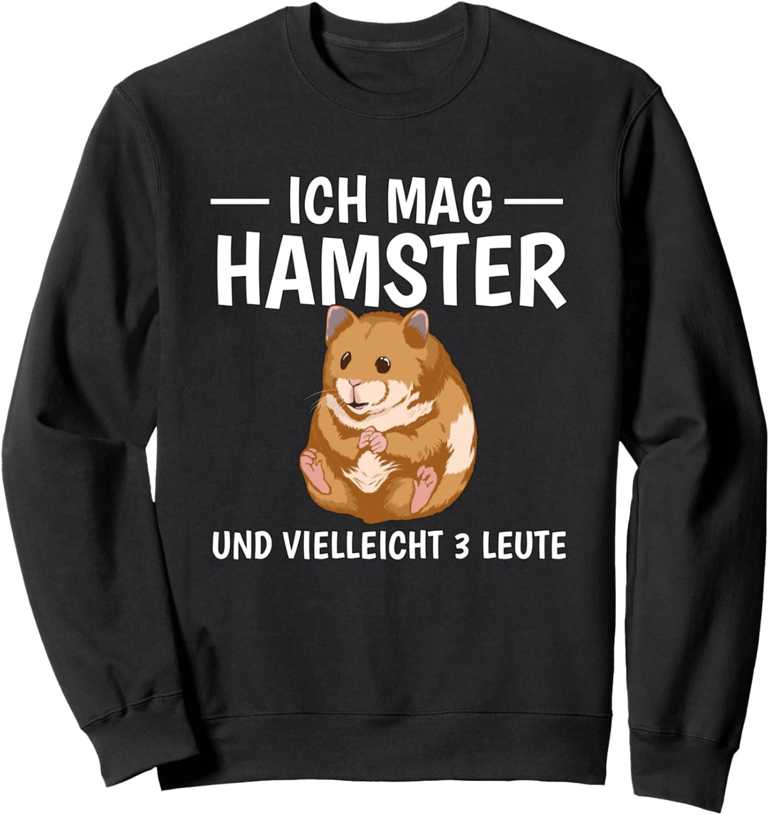 Ich mag Hamster und vielleicht 3 Leute Hamster Sweatshirt