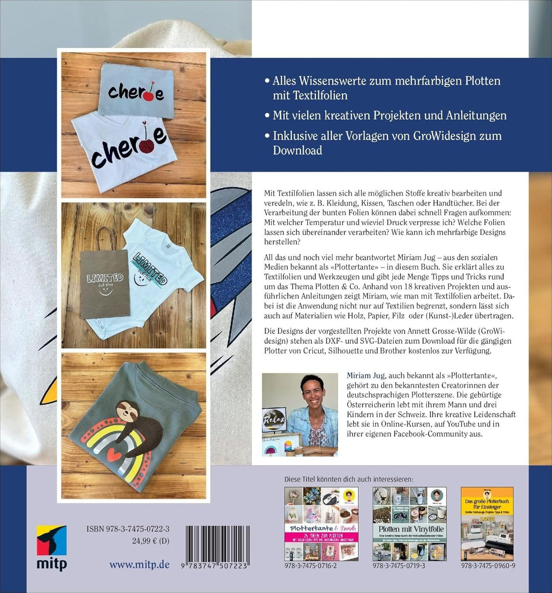 Mehrfarbig Plotten: Die bunte Welt der Textilfolien. Mit hilfreichen Tipps, Tricks und Anleitungen v