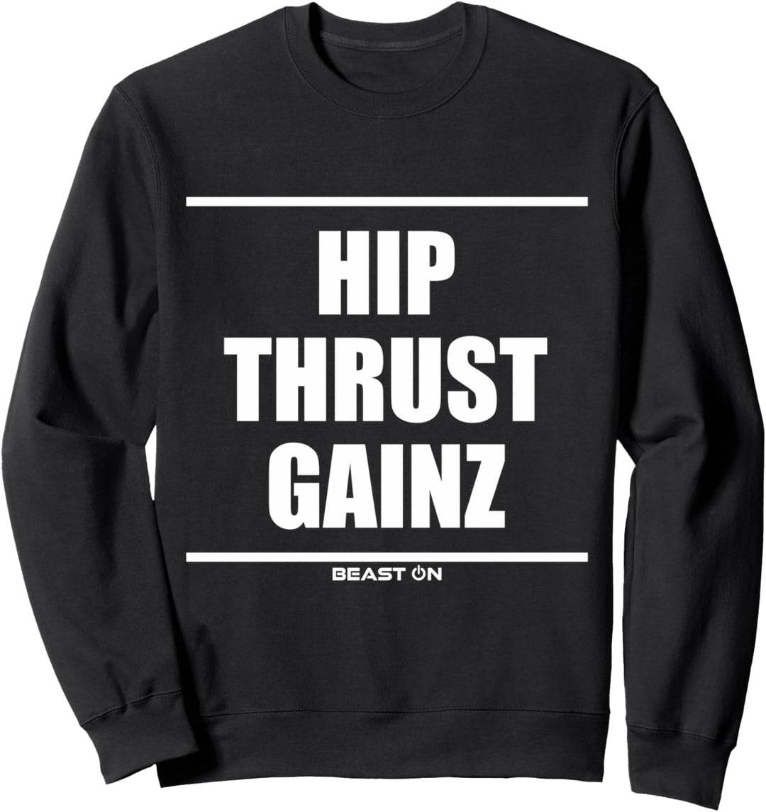 Hip Thrust Gainz Gym Fitness Workout Bodybuilding Gewinne Sweatshirt
