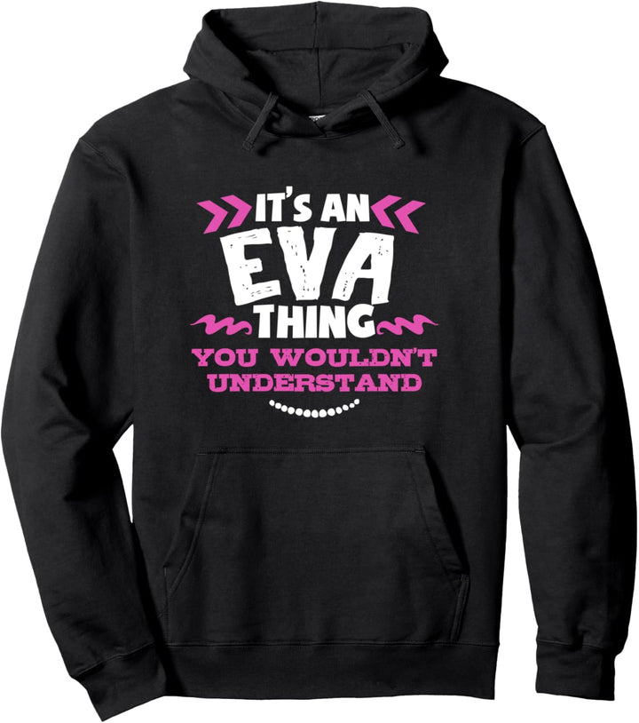 Eva personalisiertes Geschenk Es ist eine Eva Sache Pullover Hoodie