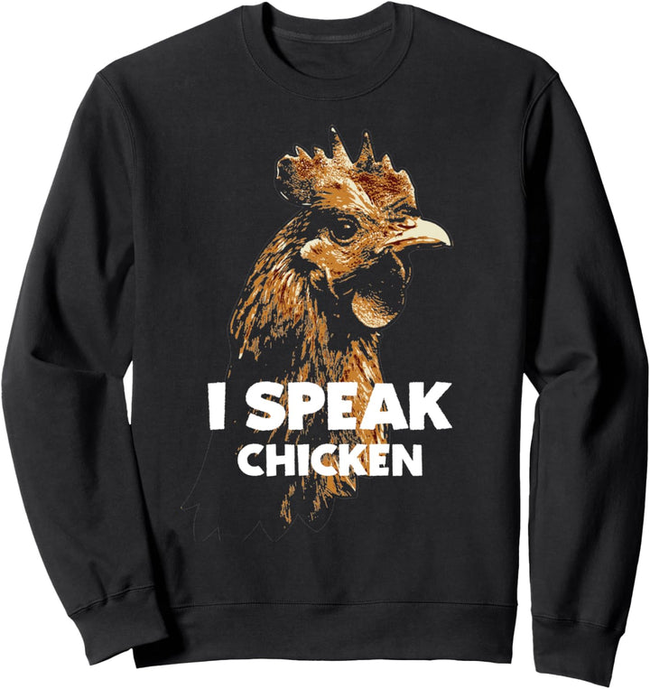 Crazy Chicken Lady Hühner I speak Chicken Design Sweatshirt