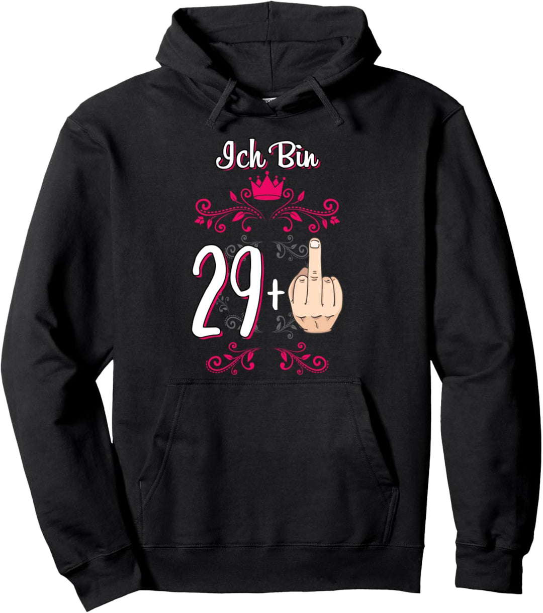 Ich bin 29 Plus Mittelfinger 30. Geburtstag 30 Jahre Alt Pullover Hoodie