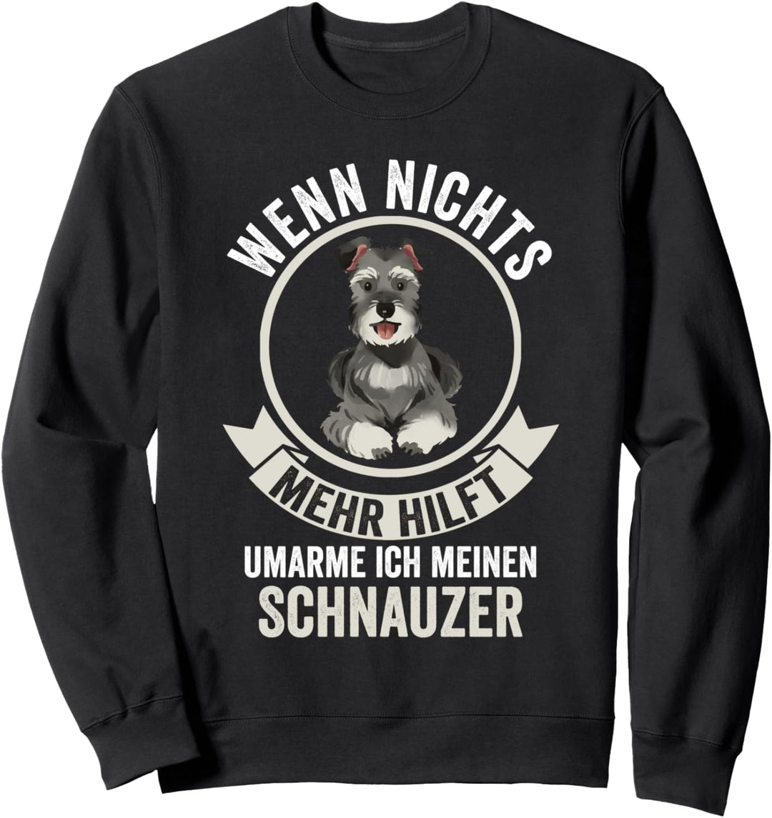 Hund Hundebesitzer Schnauzer Sweatshirt