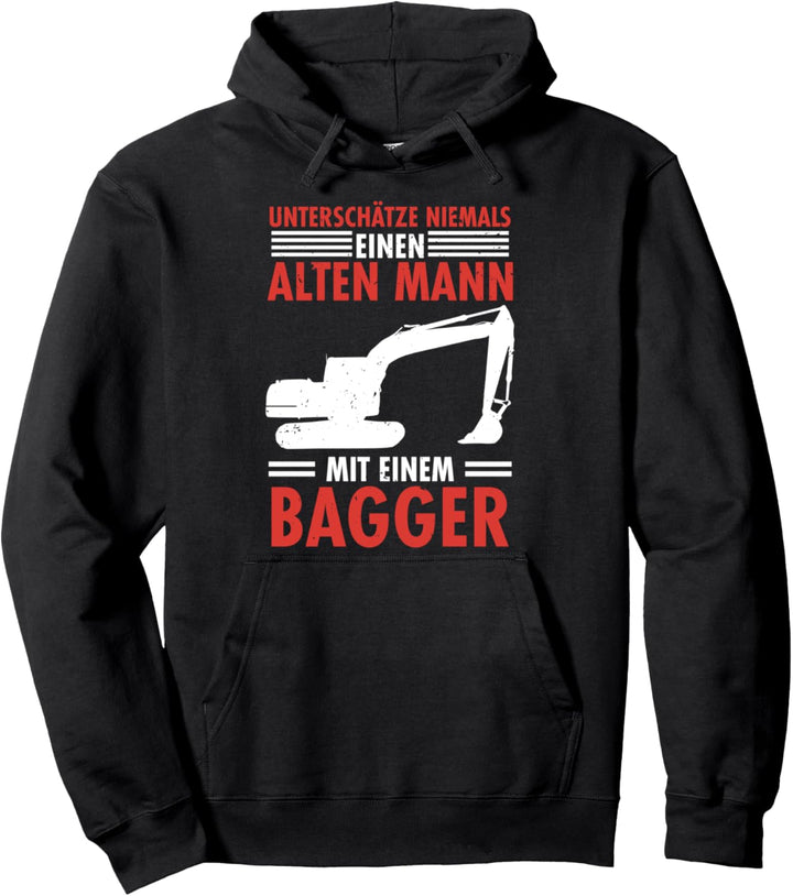Alter Mann Mit Bagger Bagerfahrer Rentner Schaufelbagger Pullover Hoodie