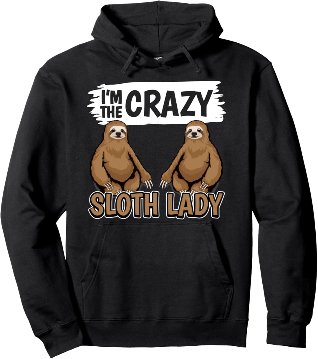 I'm The Crazy Sloth Lady Faultier Pullover Hoodie