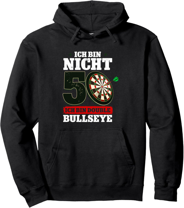 Ich bin nicht 50 ich bin Double Bullseye Darts Dartspieler Pullover Hoodie
