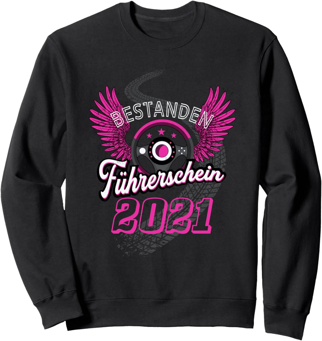Führerschein 2021 bestanden Geschenk Fahranfänger Mädchen Sweatshirt