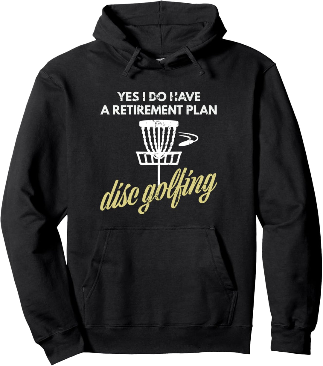 I Do Have A Retirement Plan Disc Golfer Geschenk Disc Golf Pullover Hoodie