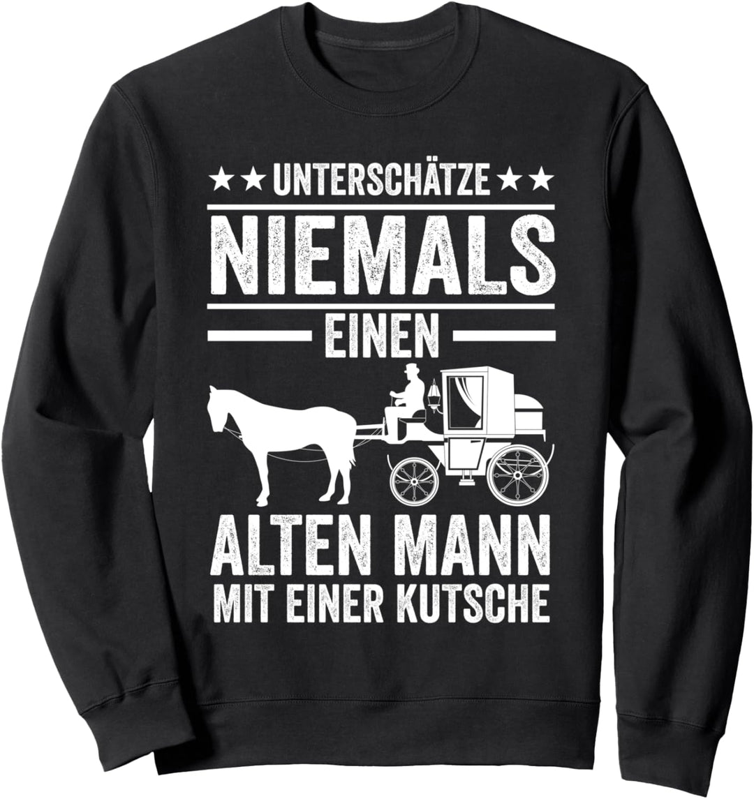 Kutscher Kutsche Pferdekutsche Kutschenpferde Sweatshirt