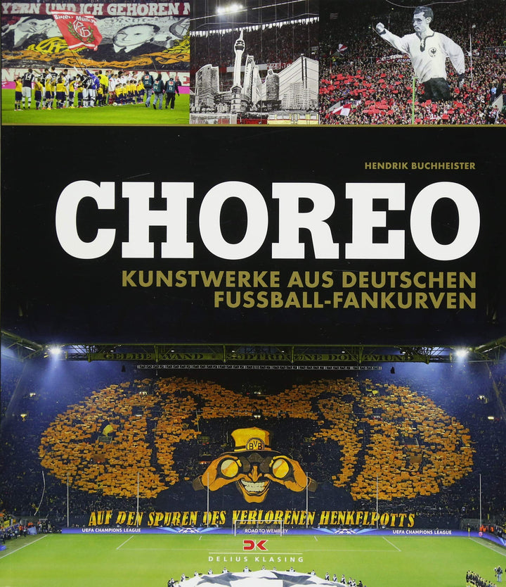 Choreo: Kunstwerke aus deutschen Fussball-Fankurven, Taschenbuch
