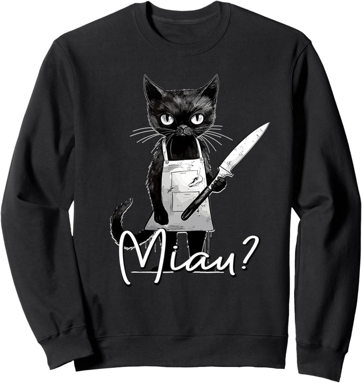 Miau Katze mit Messer I lustiges Katzenmotiv I Katze Miau Sweatshirt