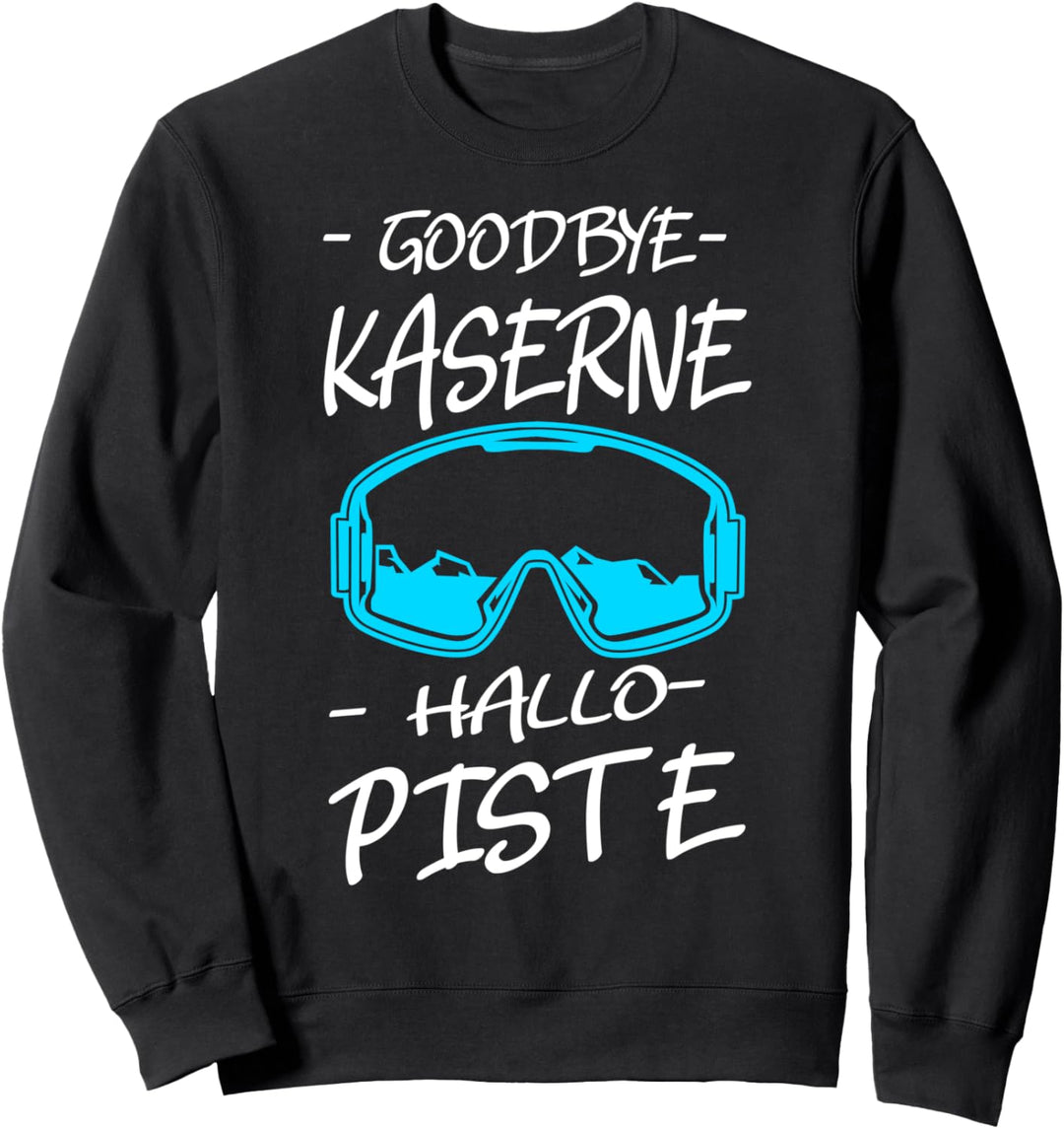 Soldat Abschied Goodbye Kaserne Hallo Piste Armee Panzer Fun Sweatshirt