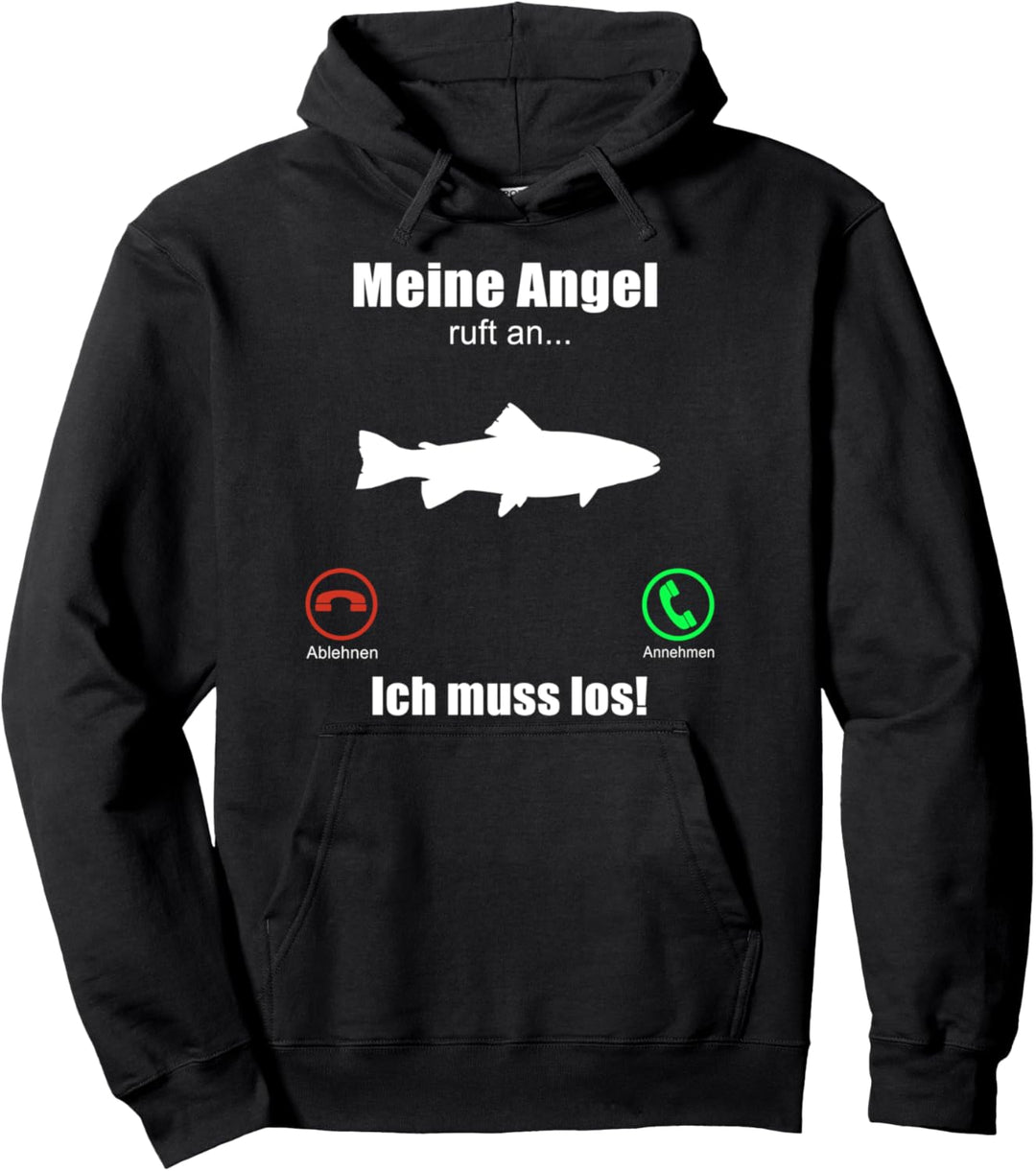 Meine Angel ruft an! Ich muss zum Angeln - witziges Pullover Hoodie