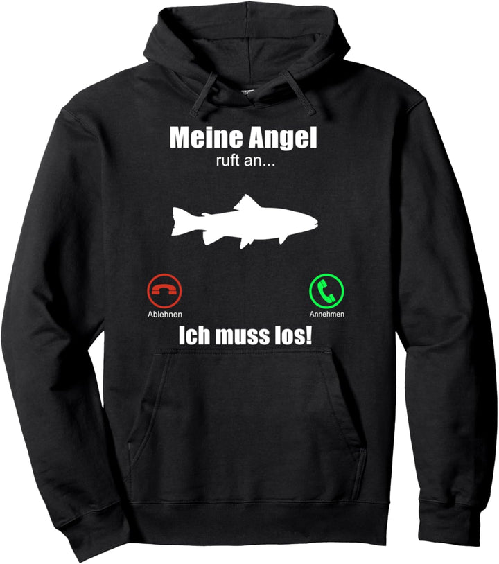 Meine Angel ruft an! Ich muss zum Angeln - witziges Pullover Hoodie