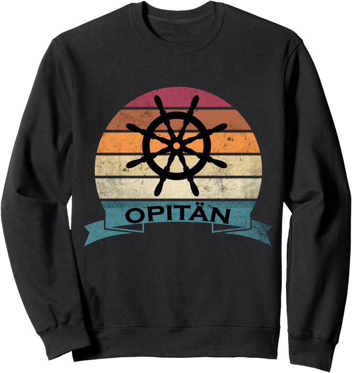 Opitän - Vintage Opa Kapitän Segeln Steuerrad Seefahrer Sweatshirt