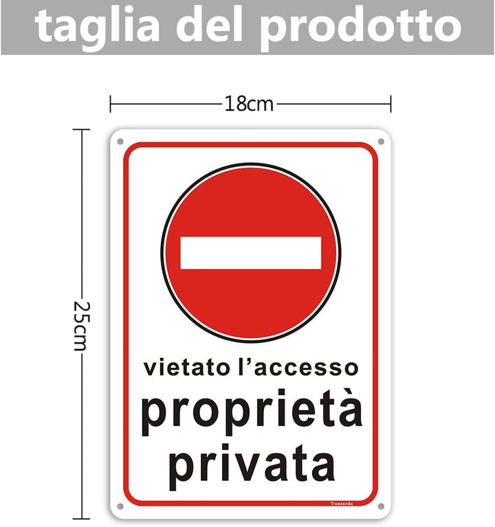 2 Pezzi Cartello proprietà privata - Cartelli vietato l'accesso – Divieto! Non entrare! 18x25cm