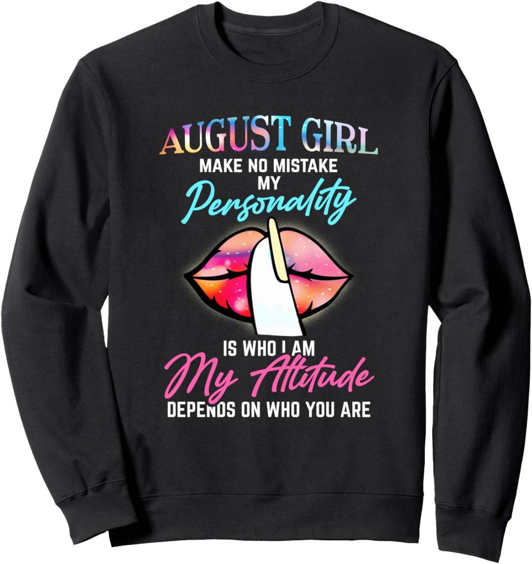 August Girl - Make No Mistake My Personality - Queen Lips Sweatshirt