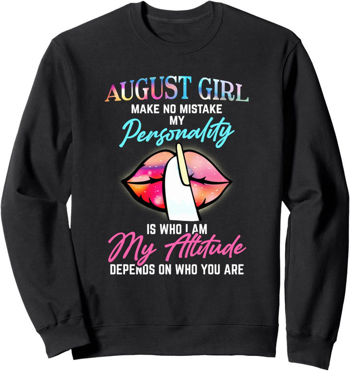 August Girl - Make No Mistake My Personality - Queen Lips Sweatshirt