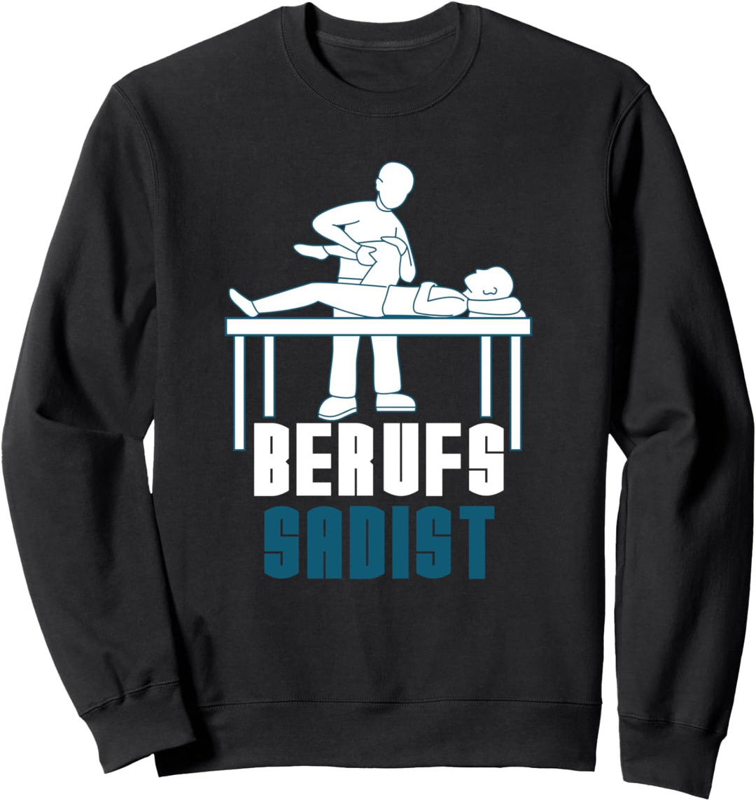 Berufssadist Physiotherapie Damen Physiotherapeut-in Physio Sweatshirt