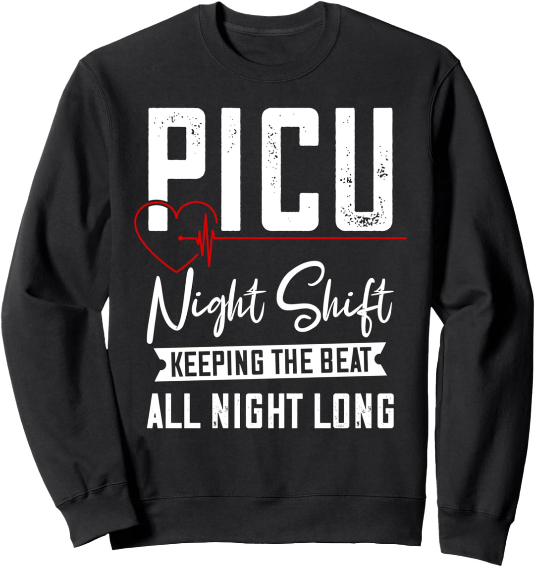 PICU Night SHift Nurse - Keeping The Beat Sweatshirt
