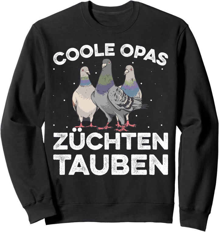 Coole Opas züchten Tauben, Taubenzüchter Sweatshirt