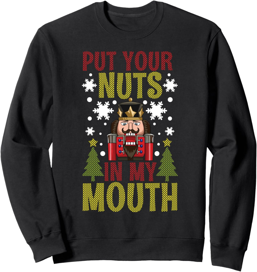 Steck mir deine Nüsse in den Mund Nussknacker Hässliche Weih Sweatshirt
