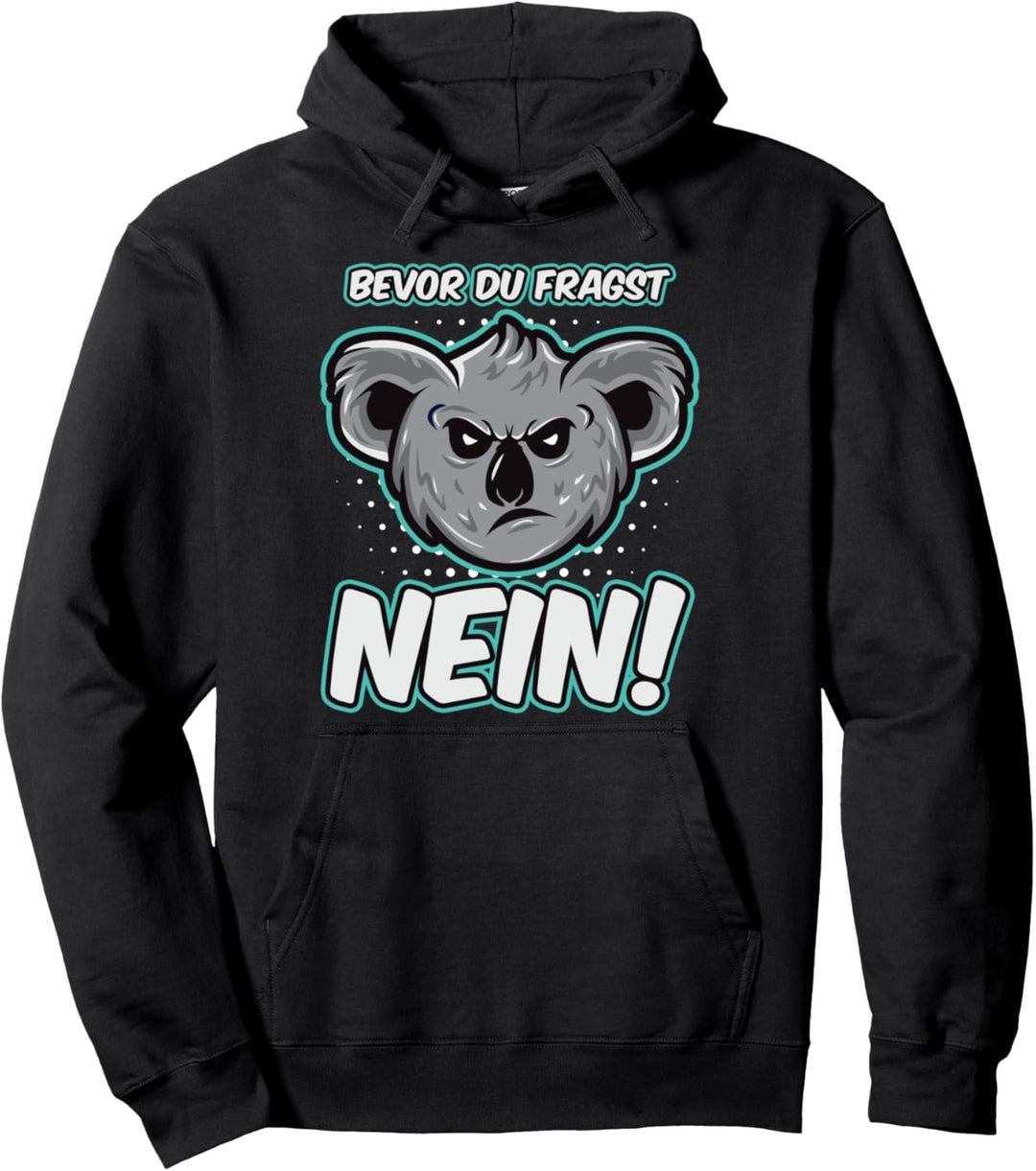 Bevor du fragst Nein Koala lustig mit süssem Koalabär Pullover Hoodie