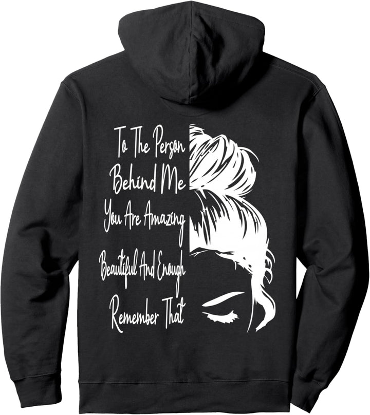 Für die Person hinter mir bist du unglaublich schön und ausreichend Pullover Hoodie