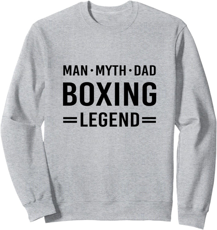 Man Myth Legend Dad Boxing Sweatshirt
