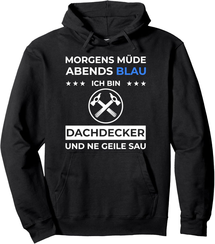 Dachdeckermeister Dachklempner Morgens Müde Dachdecker Pullover Hoodie
