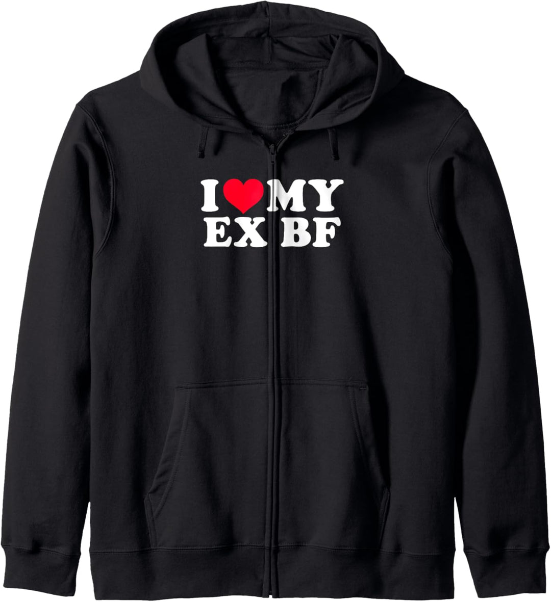 I Love My Ex BF - Lustiger Spruch sarkastisch Neuheit cool süss Kapuzenjacke