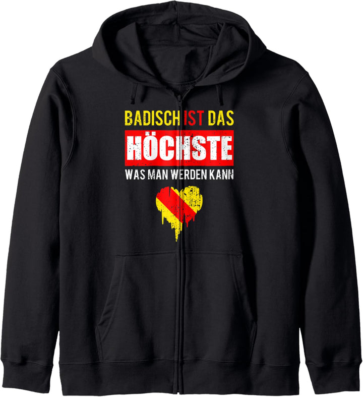 Badisch Ist Das Höchste Baden Spruch Stolzer Badner Geschenk Kapuzenjacke