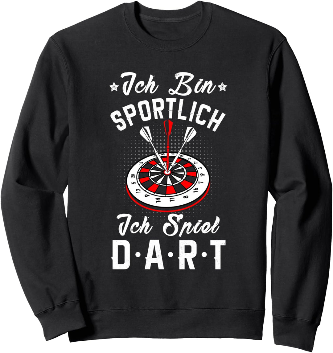 Dart ist auch ein Sport - Ich bin sportlich ich spiele Dart Sweatshirt