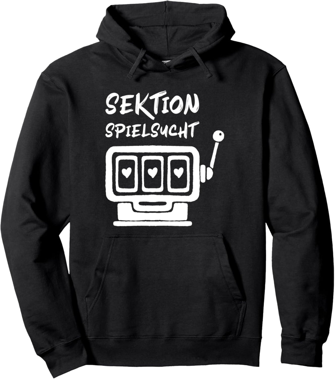 Spielsucht Casino Spielautomat Spielothek Freispiele Pullover Hoodie