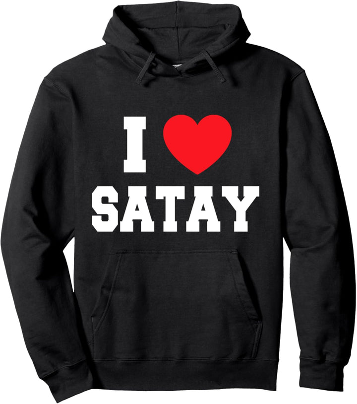 I Love Satay Pullover Hoodie