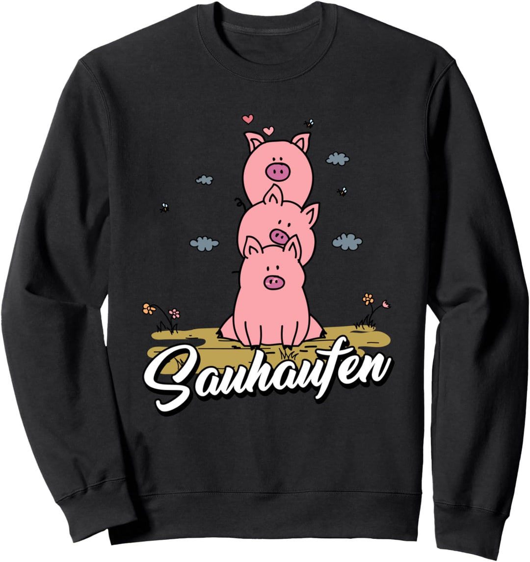 Landwirt Bauer Sauhaufen - Schweinchen Ferkel Schwein Sweatshirt