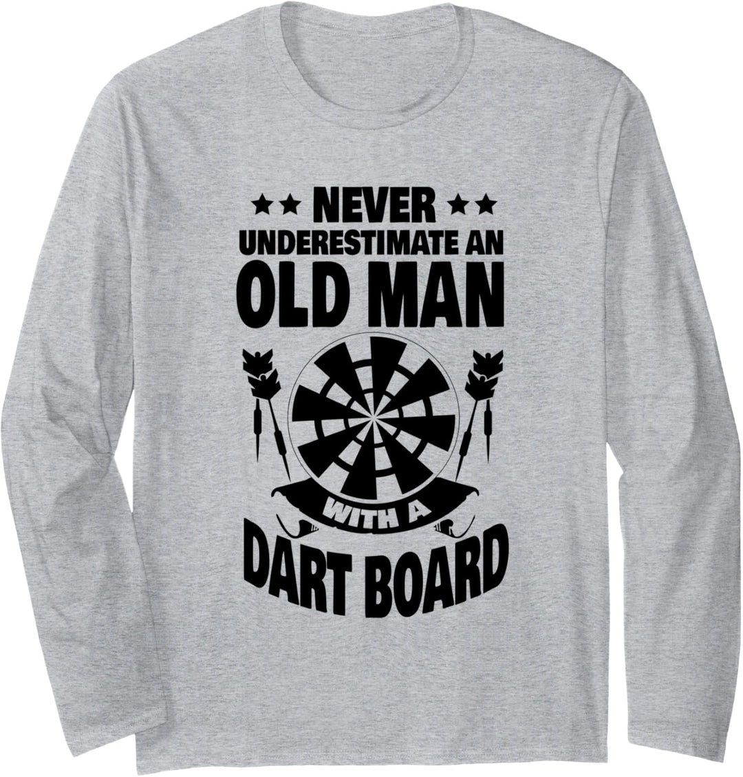 Never Underestimate an Old Man with a Dart Board Dad Langarmshirt