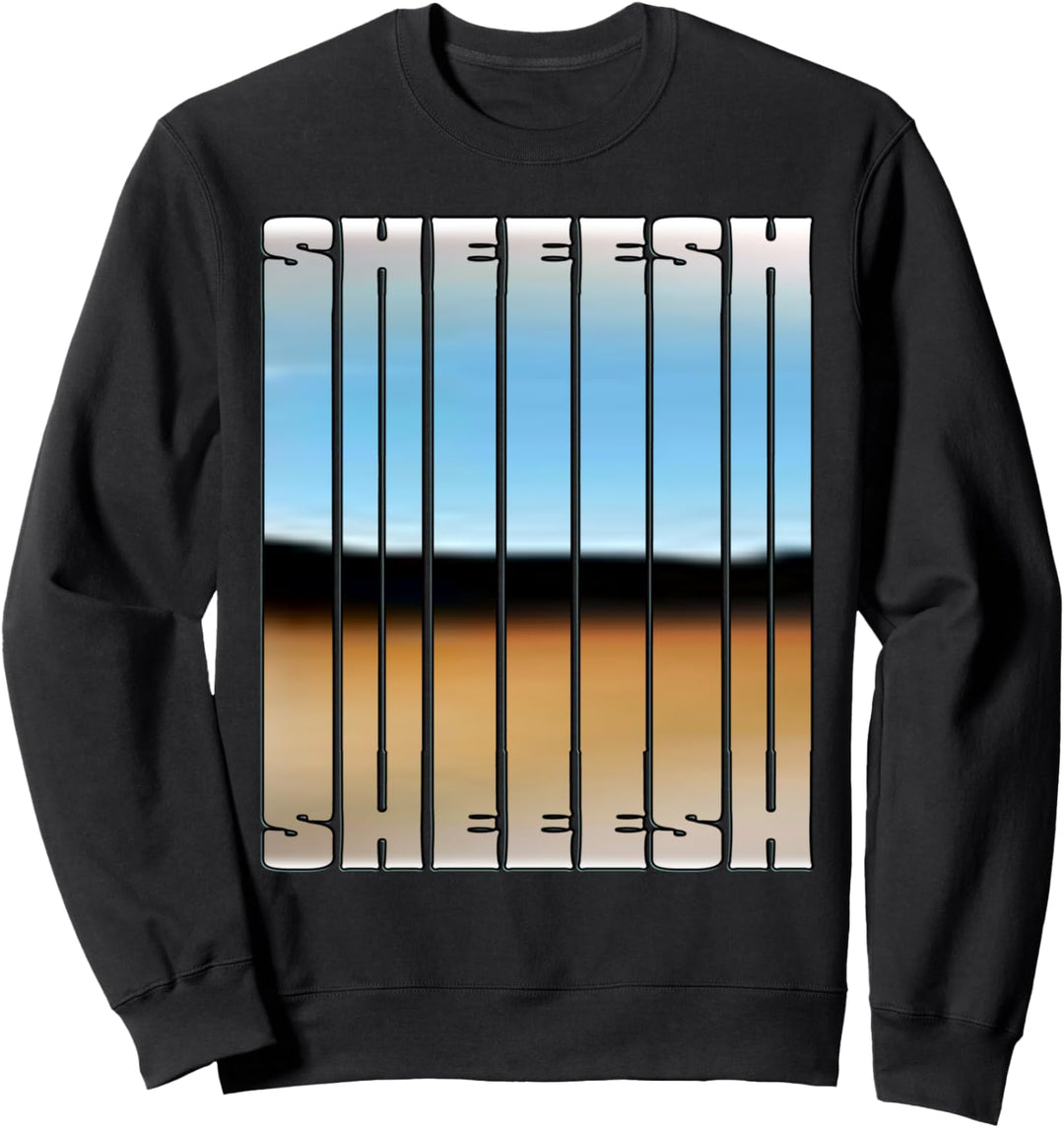 Sheesh! Funny Minimalist Teenager Exclamation 80s Font Sweatshirt