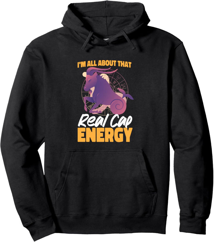 Steinbock-Sternzeichen: I'm All About That Real Cap Energy Pullover Hoodie