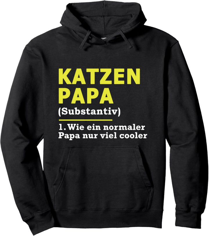 Katzen Papa Vater Definition Pullover Hoodie