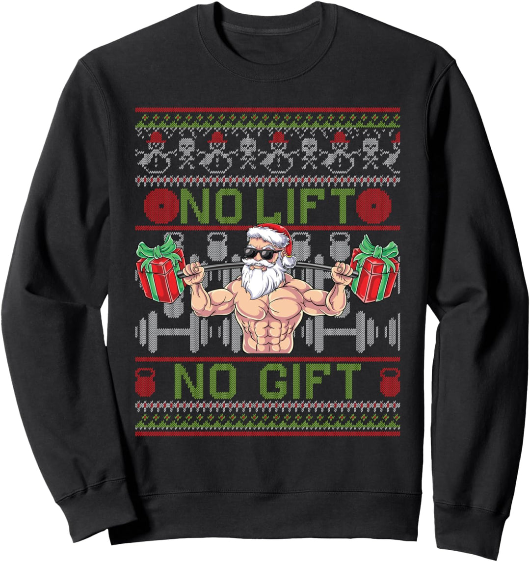 No Lift No Gift Santa Claus Bodybuilder Weihnachten Fitness Sweatshirt