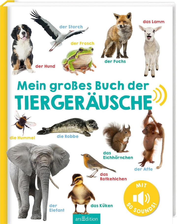 Mein grosses Buch der Tiergeräusche: Mit 50 Sounds | Hochwertiges Soundbuch mit realistischen Sounds