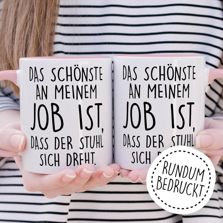 Büro Tasse mit Spruch – Geschenk Das schönste an meinem Job ist, dass der Stuhl sich dreht. – Kaffee