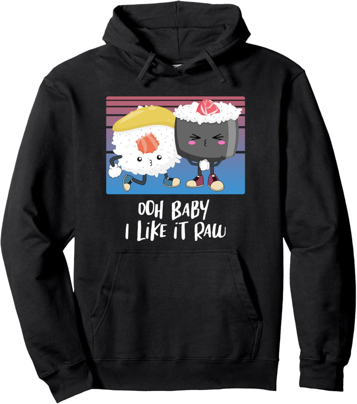 Oh Baby Ich mag es rohes Sushi Pullover Hoodie