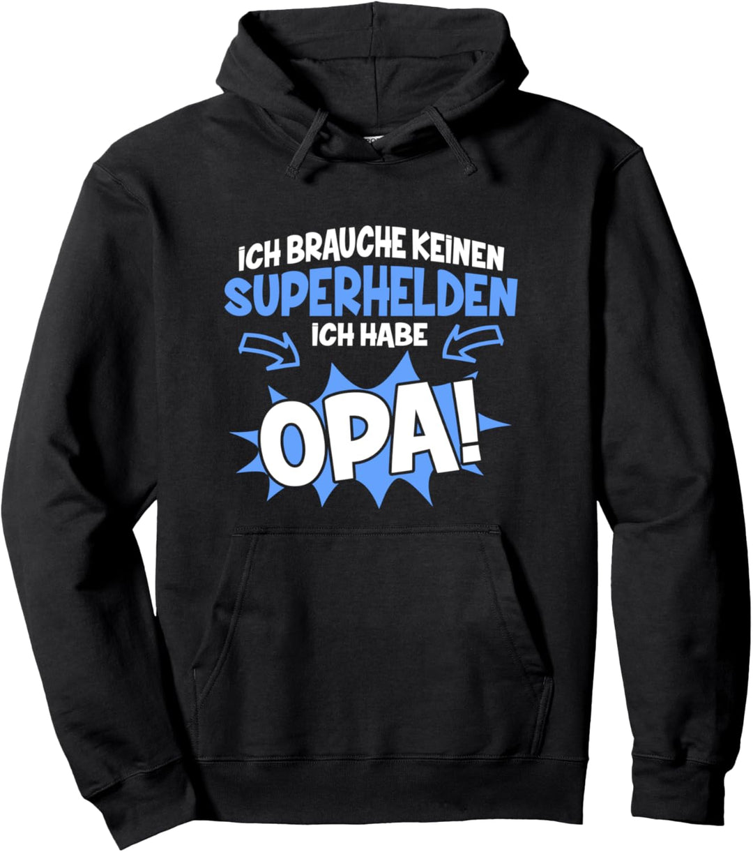 Ich brauche keinen Superhelden Ich habe Opa Enkelkind Pullover Hoodie