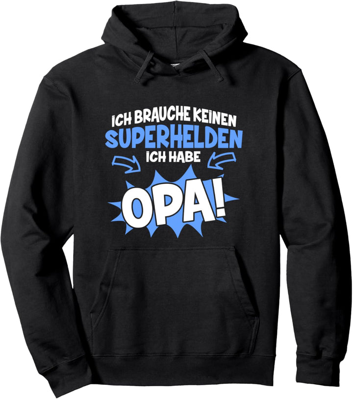 Ich brauche keinen Superhelden Ich habe Opa Enkelkind Pullover Hoodie