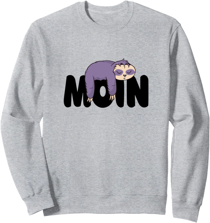 Moin Faules Faultier Plattdeutsche Begrüssung Norddeutschland Sweatshirt